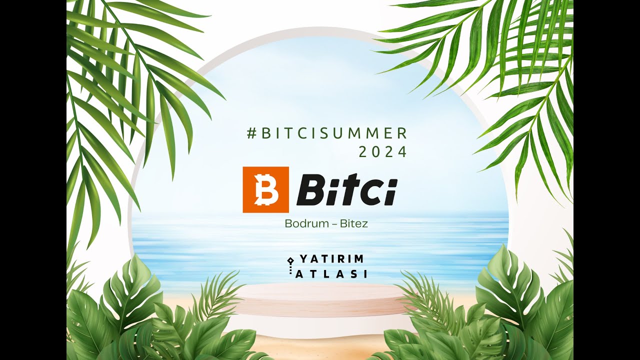 3.Bölüm -#BitciSummer24 | Yatırım Atlası | Summer Party